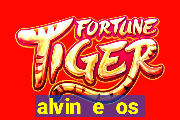 alvin e os esquilos rede canais